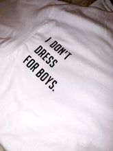 Load image into Gallery viewer, Dont Dress for Boys
